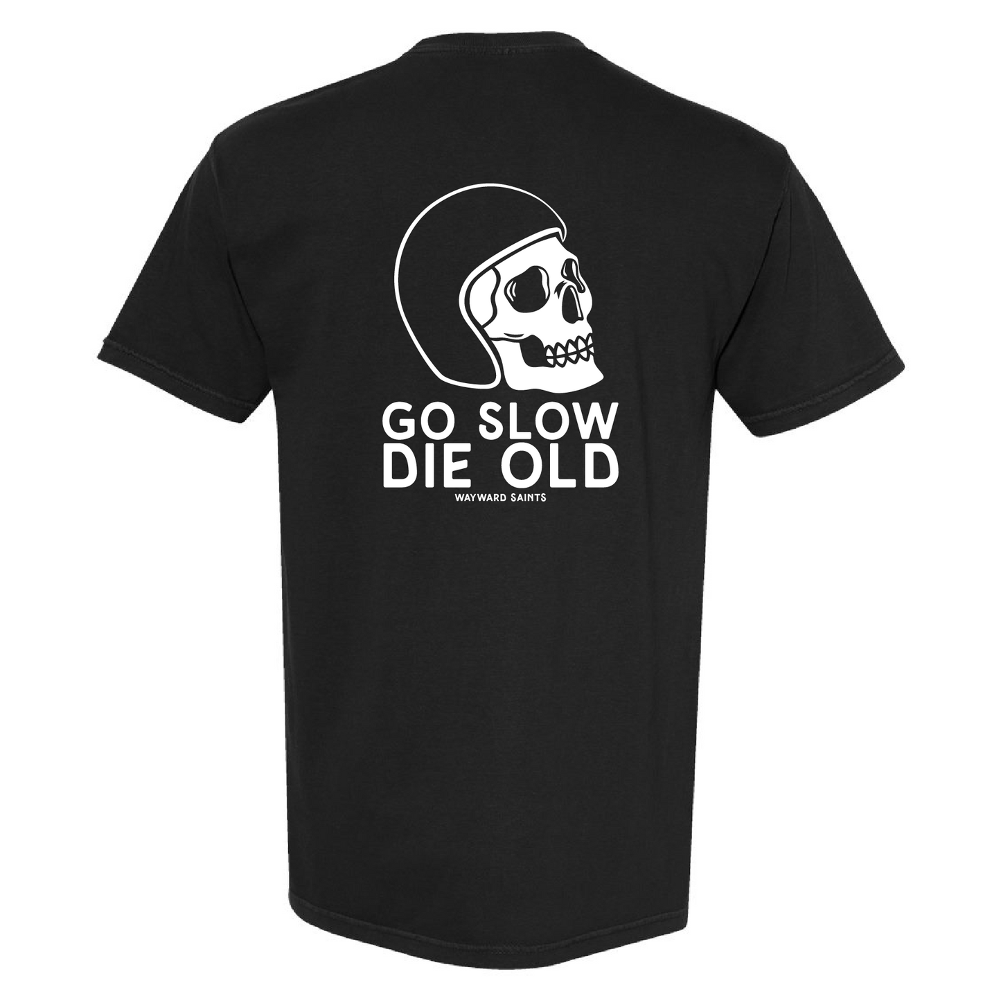 Go Slow Die Old T-Shirt