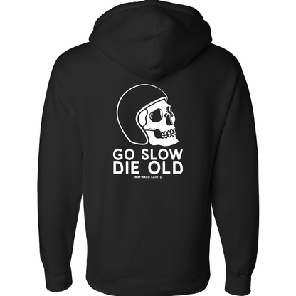 Go Slow Die Old Hoodie