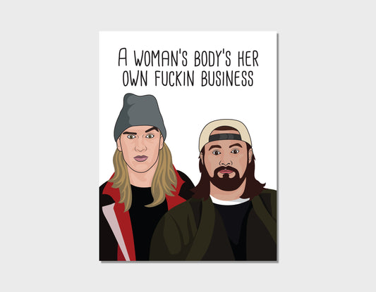 A Women's Body's Her Fuckin' Business Jay and Silent Bob Card with Letter Addressed to Chosen Senator